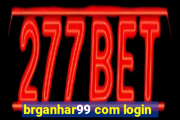 brganhar99 com login